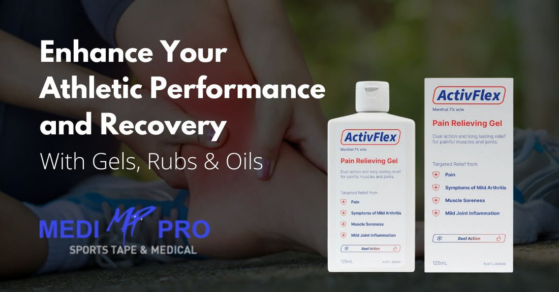 ENHANCE YOUR ATHLETIC PERFORMANCE AND RECOVERY WITH GELS, RUBS & OILS MediPro Sports Tape